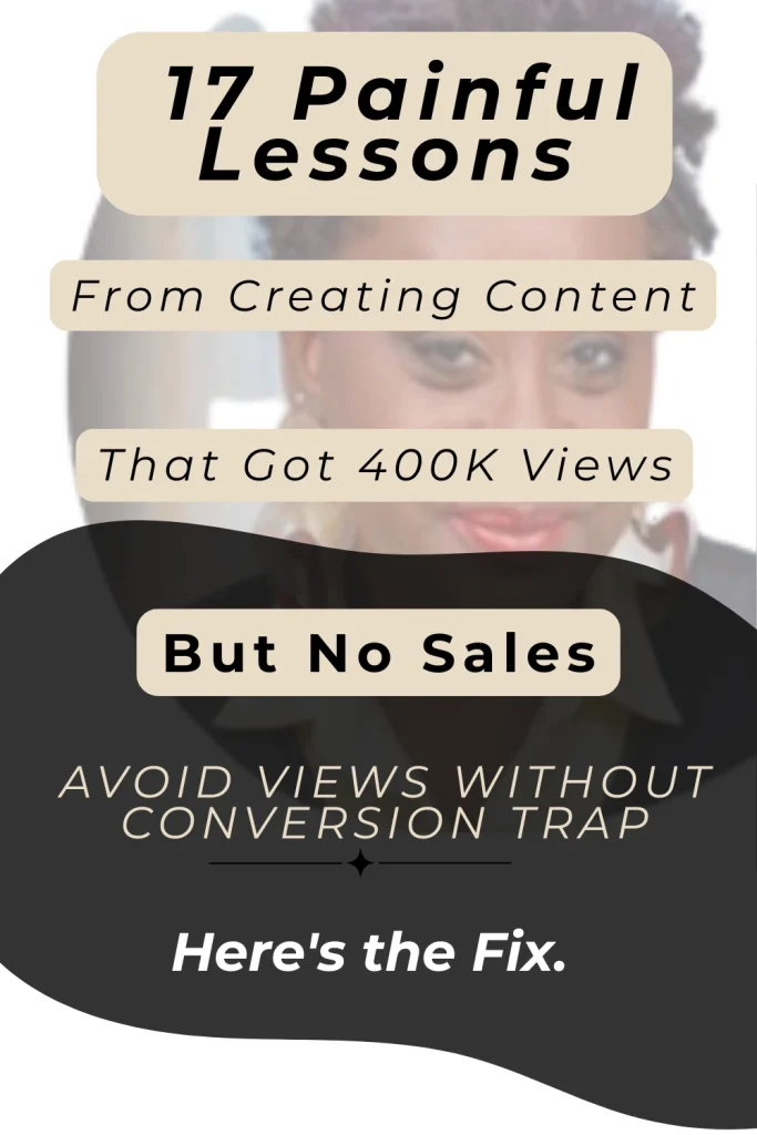 17 painful lessons from creating content that got 400K views but no sales, digital marketing tips for small business owners and female entrepreneurs by PY PYTalkBiz