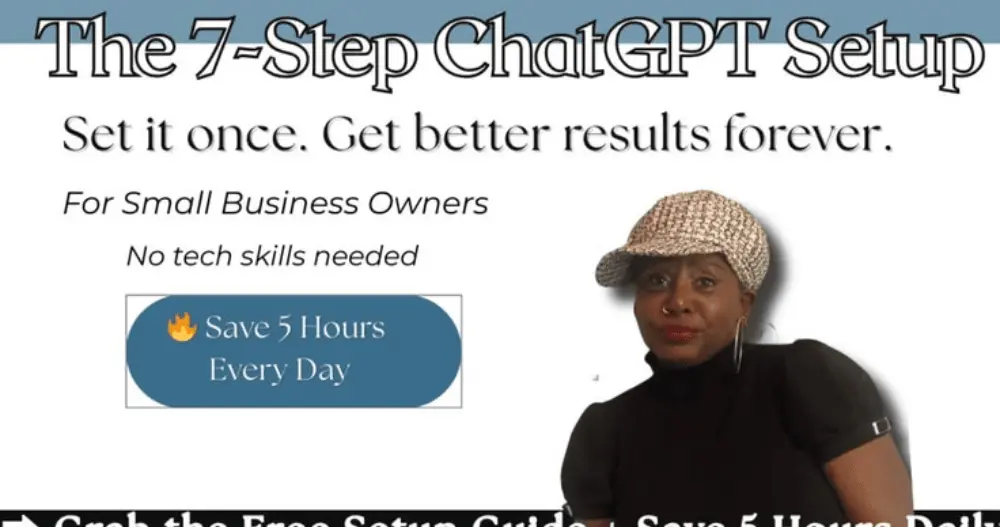 7-step ChatGPT setup system for small business owners to save time using AI prompts